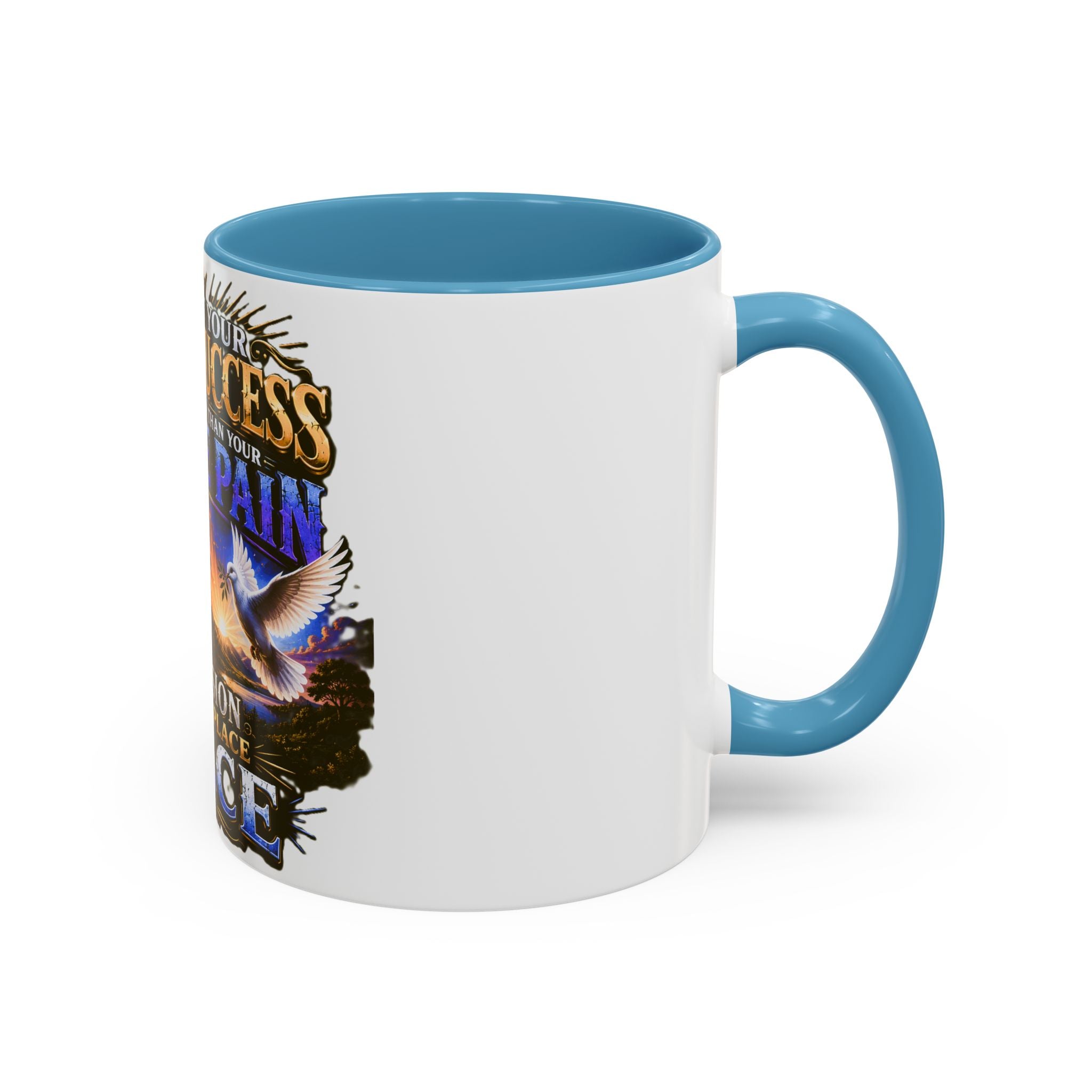 Inspirational Peace Quote Coffee Mug — "Don't Let Your Public Success...Private Pain" Accent Mug