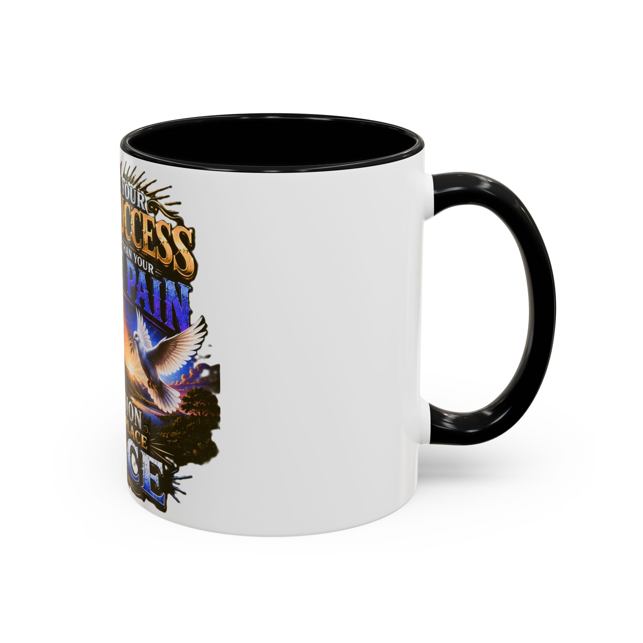 Inspirational Peace Quote Coffee Mug — "Don't Let Your Public Success...Private Pain" Accent Mug
