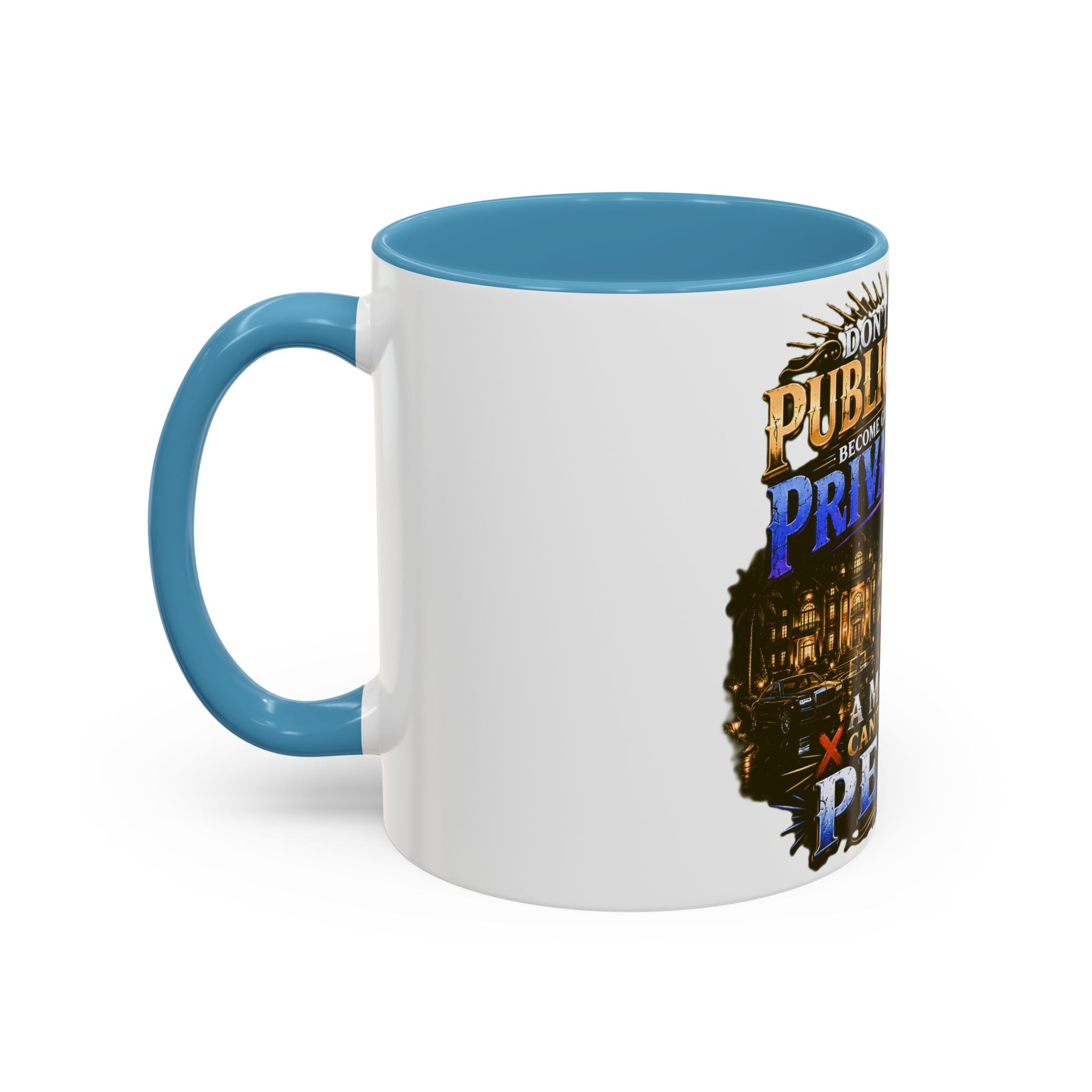 Inspirational Peace Quote Coffee Mug — "Don't Let Your Public Success...Private Pain" Accent Mug
