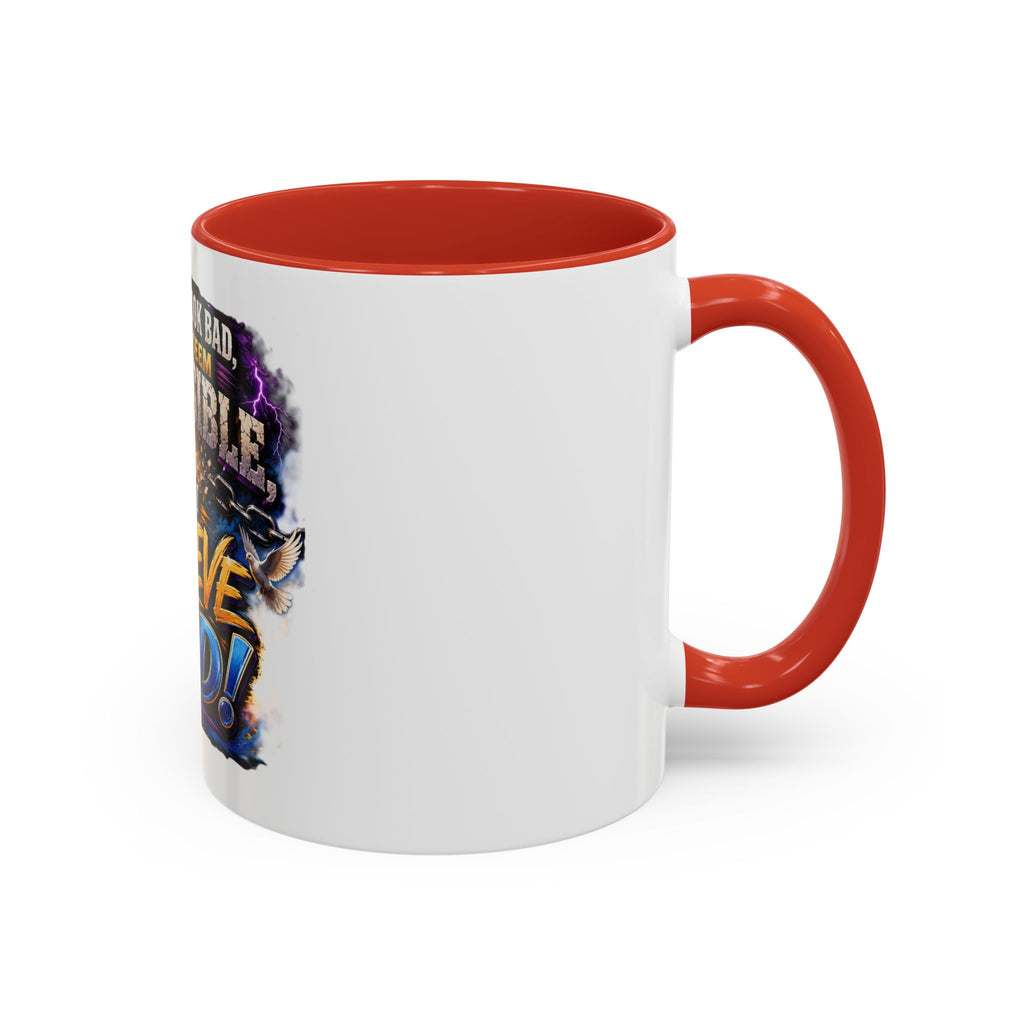 Believe God Coffee Mug — Inspirational Christian Faith Accent Mug (11/15oz)