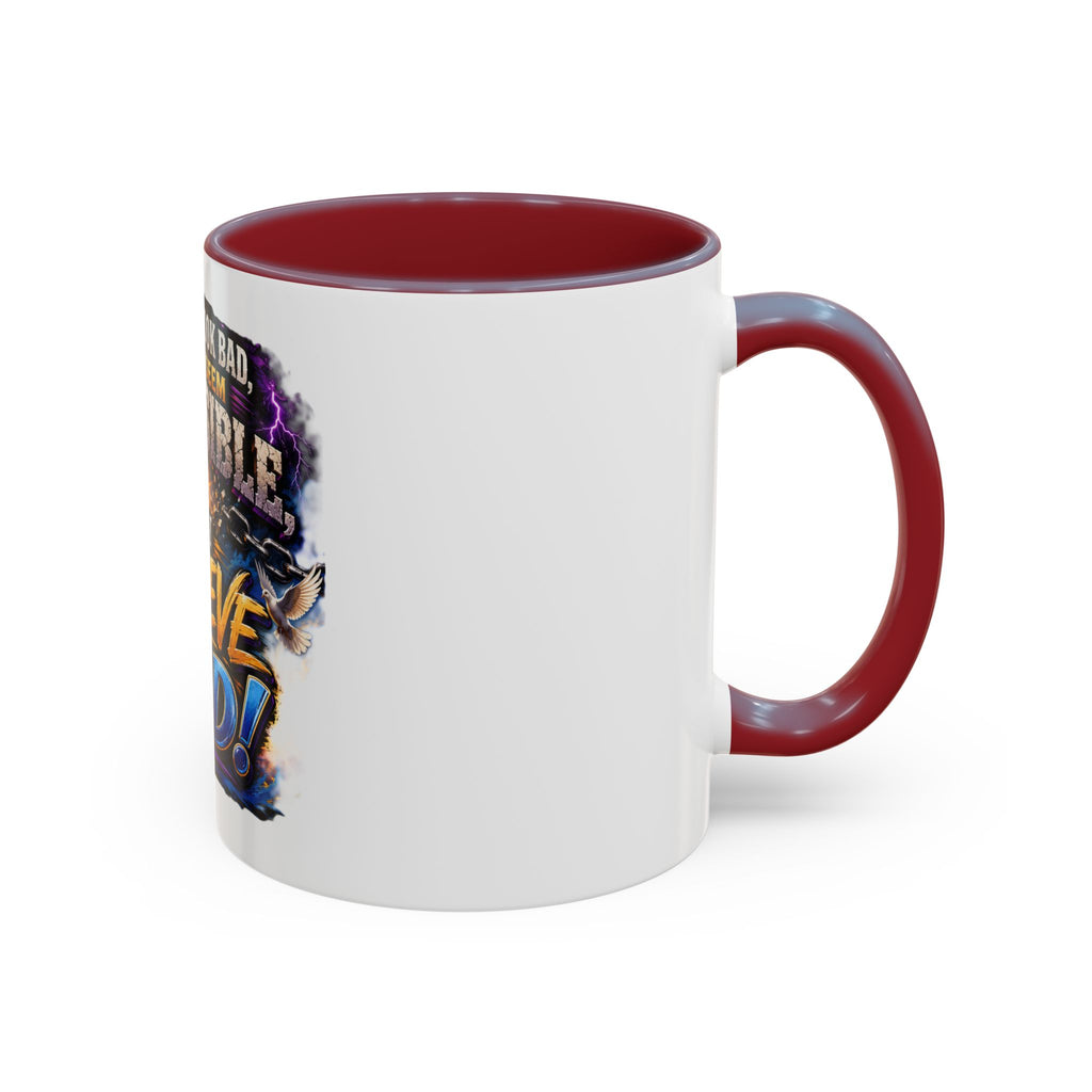 Believe God Coffee Mug — Inspirational Christian Faith Accent Mug (11/15oz)