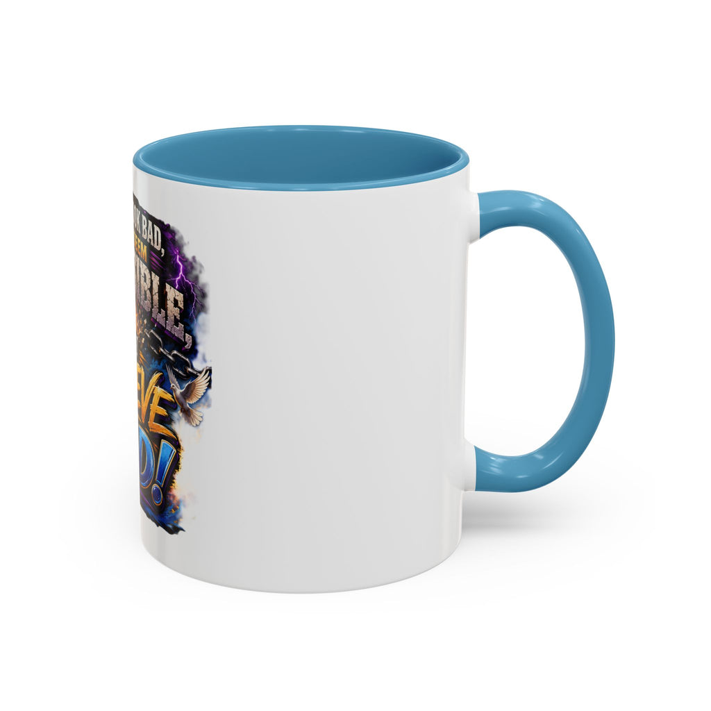 Believe God Coffee Mug — Inspirational Christian Faith Accent Mug (11/15oz)