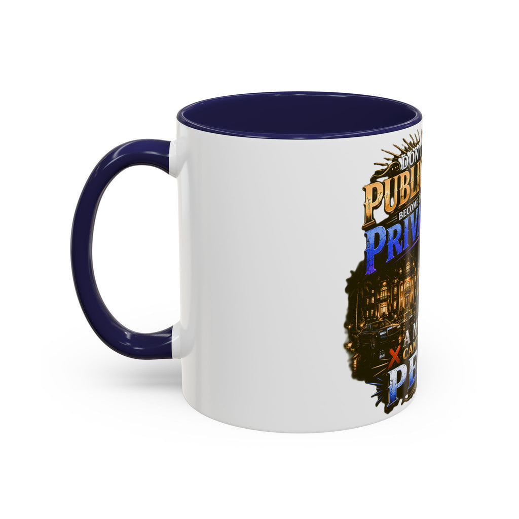 Inspirational Peace Quote Coffee Mug — "Don't Let Your Public Success...Private Pain" Accent Mug