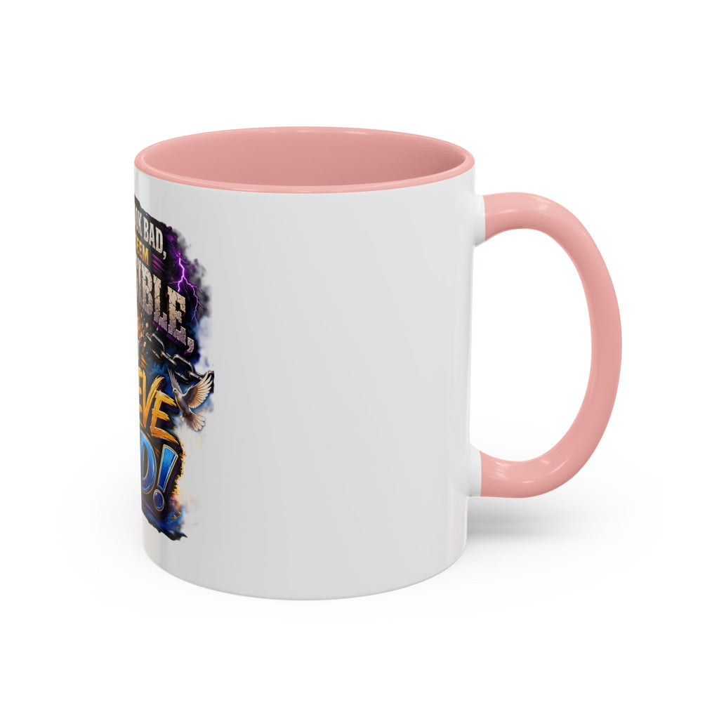 Believe God Coffee Mug — Inspirational Christian Faith Accent Mug (11/15oz)