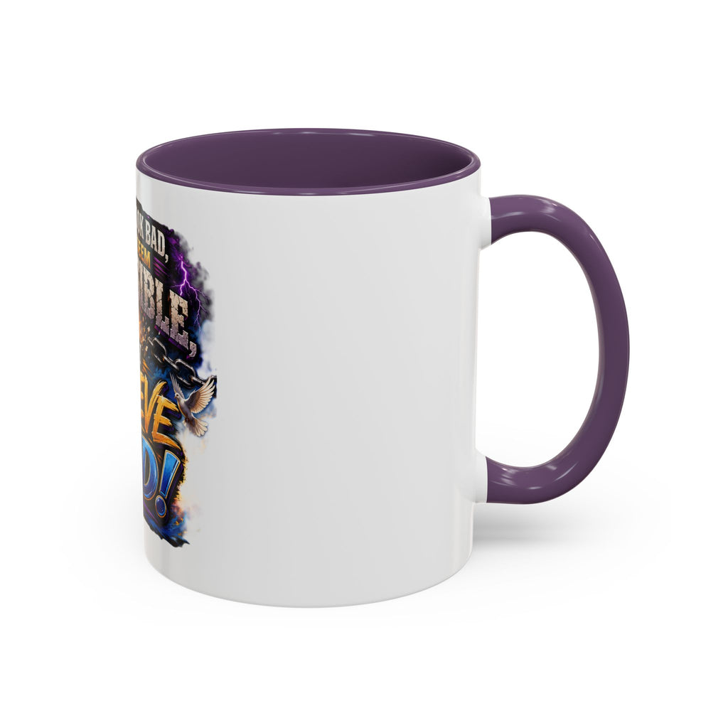 Believe God Coffee Mug — Inspirational Christian Faith Accent Mug (11/15oz)